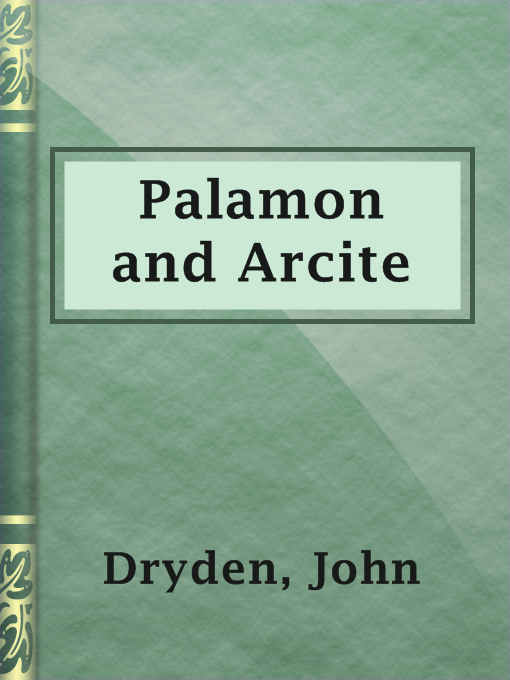 Title details for Palamon and Arcite by John Dryden - Available